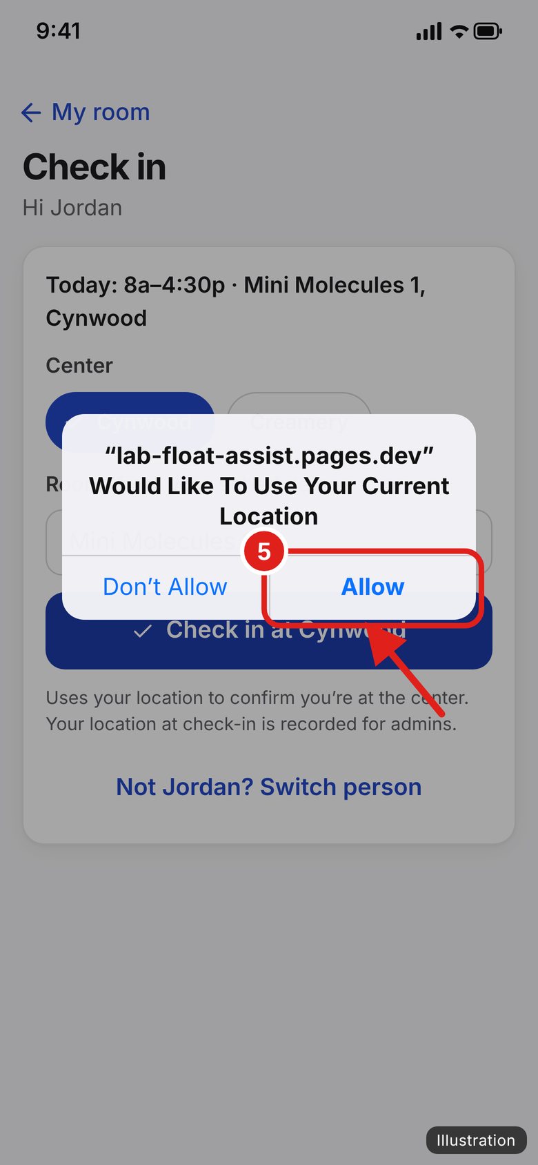Illustration of Allow your location. Your phone asks to use your location. (An iPhone may ask again on other days.)